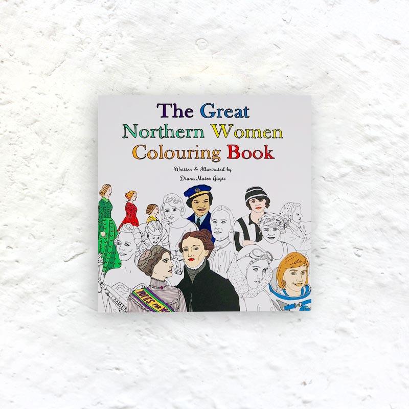 The Great Northern Women Colouring Book by Diana Matos Gagic - signed