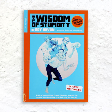 The Wisdom of Stupidity by Roy Devon with Julian Butler and Bob Priestley (first edition signed by Priestley)
