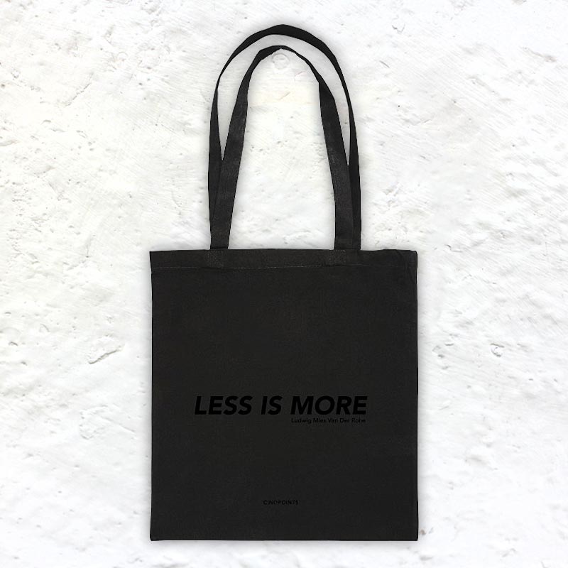 Less Is More - Mies van der Rohe Quote Tote Bag
